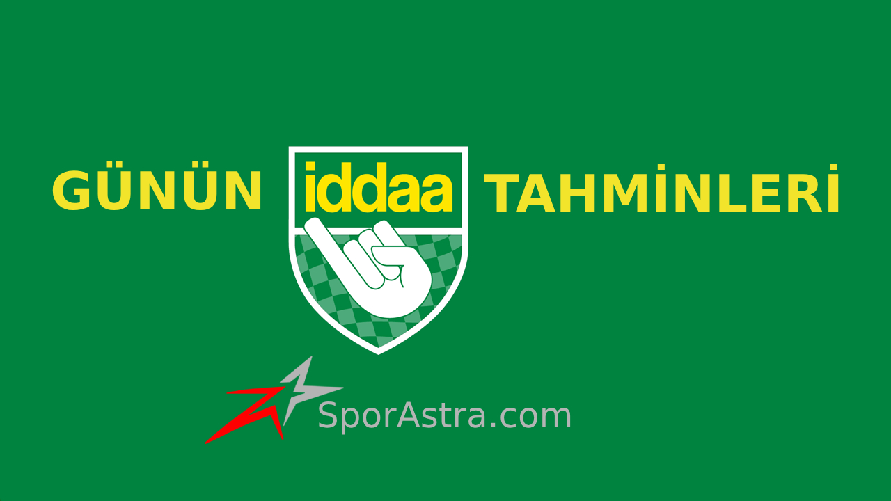 sporastra-günün-iddaa-tahminleri